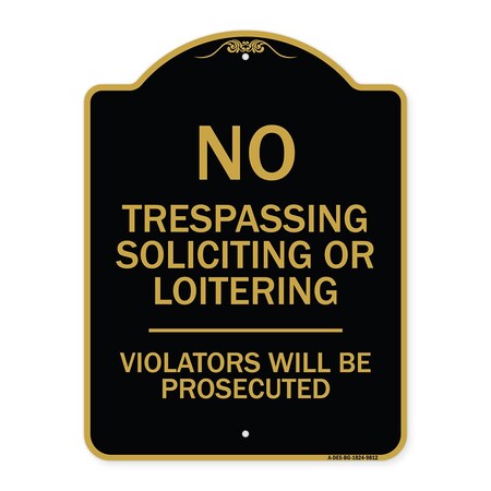 Signmission Designer Series-No Trespassing Soliciting Or Loitering Violators Will Be Prose, 24" H, BG-1824-9812 A-DES-BG-1824-9812